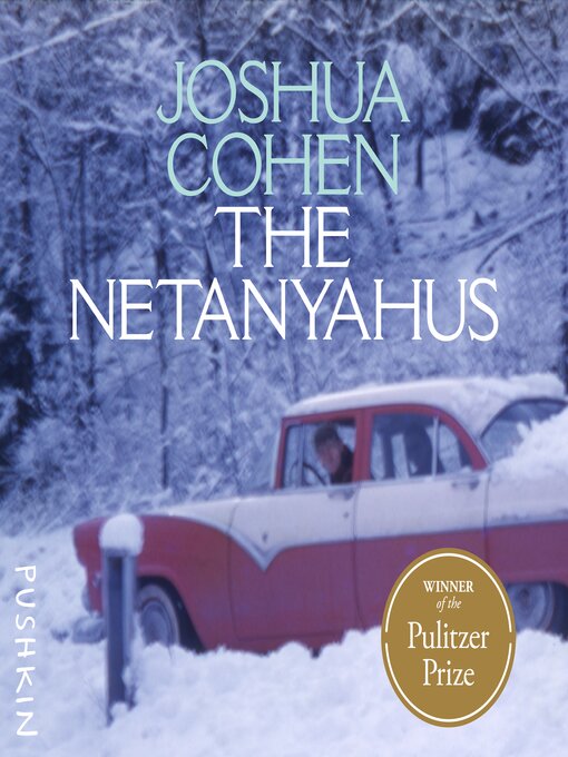 Title details for The Netanyahus by Joshua Cohen - Available